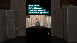 Pt4 Poi 2 Petal Vertical Counter Clockwise Barrel Roll Right Turn #Poi #PoiTutorial #PoiDance