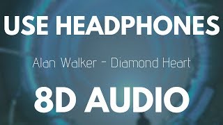 Alan Walker - Diamond Heart (8D AUDIO)