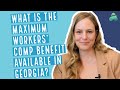 What’s the Maximum Workers’ Comp Benefit in Georgia? | Atlanta Work Accident Attorney