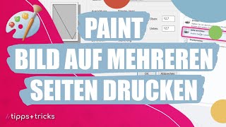 Paint: Bild auf mehreren Seiten drucken – so kappt's