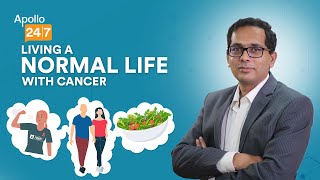 5 Ways to Increase Your Quality of Life with Cancer | Dr Vishwanath S | Apollo 24|7