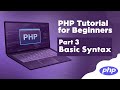 PHP Tutorial for Beginners |  #3 - Basic Syntax