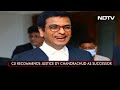 chief justice uu lalit recommends justice dy chandrachud as his successor