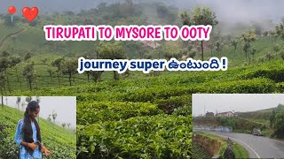 🥳 తిరుపతి to మైసూర్  to ఊటీ మా  family tho trip📍Tirupati to mysore to ooty our journey and the fun 😉