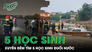 Vụ 5 em học sinh đuối nước ở Phú Thọ: Xuyên đêm tìm kiếm được một nạn nhân | SKĐS