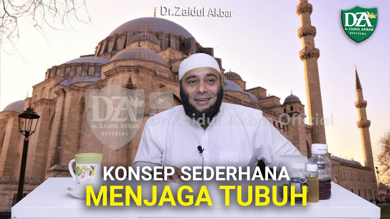 Konsep Sederhana Menjaga Tubuh - Dr. Zaidul Akbar Official - YouTube