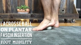 Loosen Plantar Fascia with Lacrosse Ball Hold - Foot Mobility Part 3