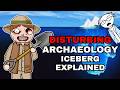 Disturbing Archaeology Iceberg