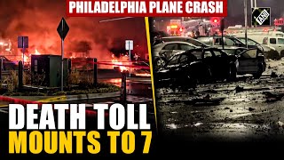 Philadelphia Plane Crash: Death toll mounts to 7, 19 estimated to be wounded