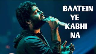 BAATEIN YE KABHI NA|| Arijit Singh || Lyrics Song || Hindi Songs @RajMishra95513 #youtube