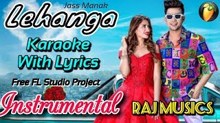Lehanga Instrumental | Karaoke With Lyrics | Jass Manak | Satti Dhillon | Raj Musics | 2019