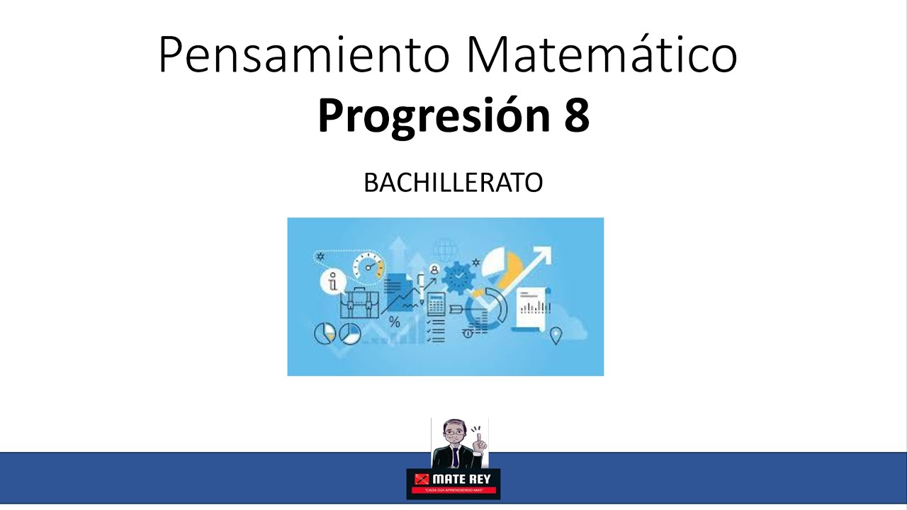 PROGRESION 8 | PENSAMIENTO MATEMATICO I |BACHILLERATO - YouTube