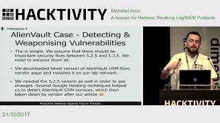 Hacktivity 2017 | Mehmet Ince  - A heaven for Hackers Breaking Log \u0026 SIEM Products