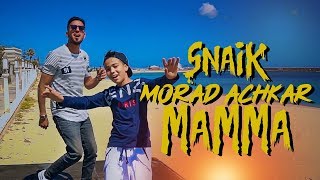 SNAIK -MAMA feat MORAD ACHKAR  (PROD.DREAM prod)