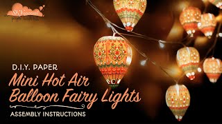 Assembly Instructions for the Sky Goodies Mini Hot Air Balloon Fairy Lights - Tutorial Video