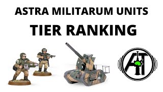 Astra Militarum Unit Tier Ranking - a Comparison of Imperial Guard Units in 9th Edition