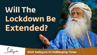 Will The Lockdown Be Extended? 🙏 With Sadhguru in Challenging Times - 06 Apr