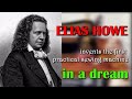 Elias Howe invents the first practical sewing machine in a dream