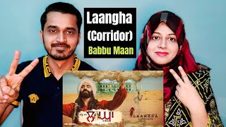 Pakistani Reaction on Babbu Maan - Laangha (Corridor) B/W INDIA & PAKISTAN - Official Video