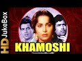 Khamoshi 1969 | Full Video Songs Jukebox | Rajesh Khanna, Waheeda Rehman, Dharmendra