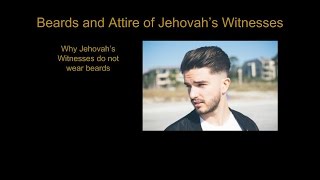 Beards and Attire of Jehovah's Witnesses