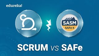Scrum vs SAFe | Differences Between Scrum and Scaled Agile Framework |  Edureka