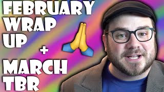 February Wrap Up / March TBR || Gift Book Haul