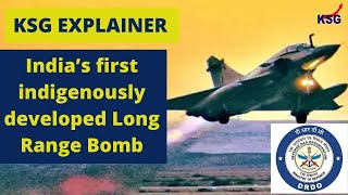 KSG Explainer - India’s first indigenously developed Long Range Bomb #UPSC #IAS #Explainer