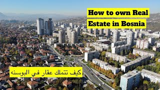 Bosnia | How to own a property in Bosnia, open a company, mortgage, and residence permit