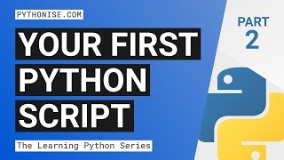 Creating and running Python files - Learning Python Series Pt. 2