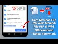 Tanpa Premium !! Cara Mengubah File Word Ke PDF Di WPS Office