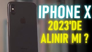 2023'de iPhone X Kullanmak / Hala ALINIR MI ?