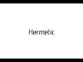 How to pronounce Hermetic / Hermetic pronunciation