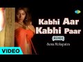 Kabhi Aar Kabhi Paar - Remix | Full Video Song | Sona Mahapatra | Majorooh