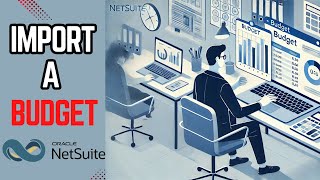 Netsuite: How to import a budget