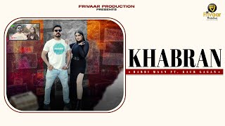 KHABRAN (Visual Video) | Rabbi Maan | Kaur Gagan | Frivaar Productions | New Punjabi Song 2024