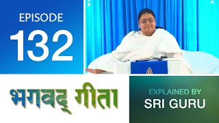 132 | Bhagavad Gita (Curated) — Sri Guru