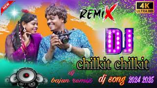 CHILKIT CHILKIT DJ SONG🎵 NEW SANTALI DJ SONG 2025