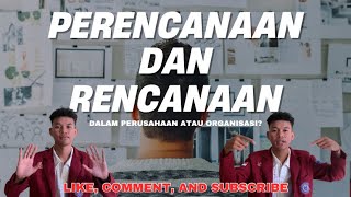 PERENCAAN DAN RENCANAAN - Tugas Presentasi Mata Kuliah Pengantar Manajemen