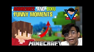 BIXU AND ANDREOBEE FUNNY MOMENTS IN MINECRAFT