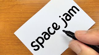 How to turn words SPACE JAM（Space Jam: A New Legacy）into a cartoon - How to draw doodle art