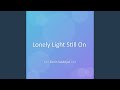 Lonely Light Still On