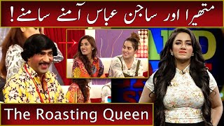 Mathira or Sajan Abbas Ki Show Main Juggtain | The Roasting Queen | 18 April 2022 | Sawaa Teen