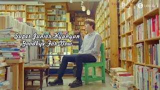 【繁中字幕】Super Junior 규현(Kyuhyun)-重逢之日〈Goodbye For Now/다시 만나는 날〉(Chi.ver)