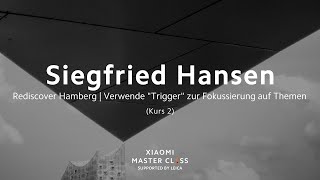 Xiaomi Master Class von Siegfried Hansen | Kurs zwei: Mit 