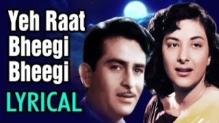 Yeh Raat Bheegi Bheegi with Lyrics - Raj Kapoor | Nargis | Lata Mangeshkar | Chori Chori Song