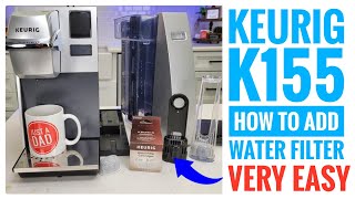 How to Add a Water Filter to Keurig K155 Office Pro Coffee Maker