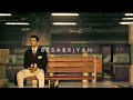 Besabriyan [ Slowed Reverb ] | Shinchan