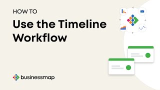 HOW TO: Use the Timeline Workflow | Businessmap