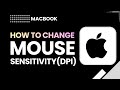 How to Change Mouse Sensitivity (DPI) on Mac – Full Guide